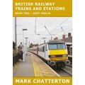 BRITISH RAILWAY TRAINS & STATIONS - BOOK TWO - EAST ANGLIA (PDF VERSION)